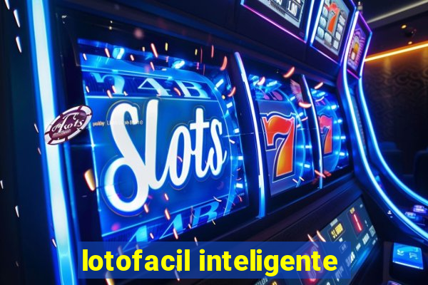 lotofacil inteligente